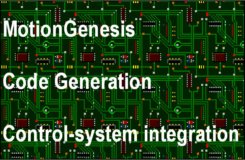 MotionGenesis™ Code Generation and Control-Systems Integration